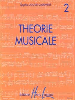 Sophie Jouve-Ganvert: Theorie Musicale Vol 2