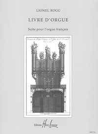 Lionel Rogg: Livre d'orgue