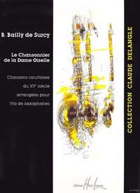 Bernard Bailly De Surcy: Chansonnier de la Dame Oiselle