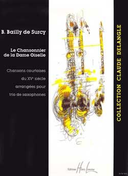 Bernard Bailly De Surcy: Chansonnier de la Dame Oiselle