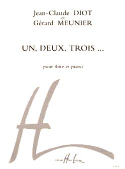 Gérard Meunier_Jean-Claude Diot: Un, deux, trois...