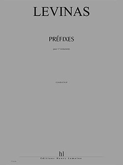Michaël Levinas: Préfixes