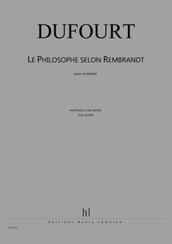 Hugues Dufourt: Le Philosophe selon Rembrandt