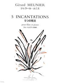 Gérard Meunier: Incantations (5)