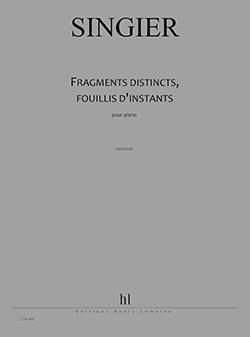 Jean-Marc Singier: Fragments distincts, fouillis d'instants