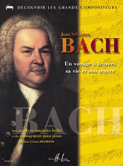 Hans-Günter Heumann: Bach - Un voyage à travers sa vie et son oeuvre