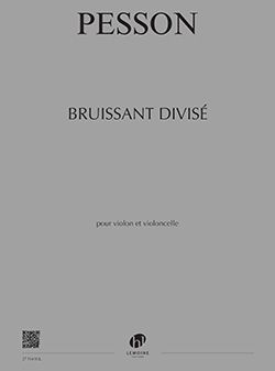 Gérard Pesson: Bruissant divisé