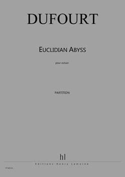 Hugues Dufourt: Euclidian Abyss