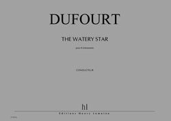 Hugues Dufourt: The Watery Star