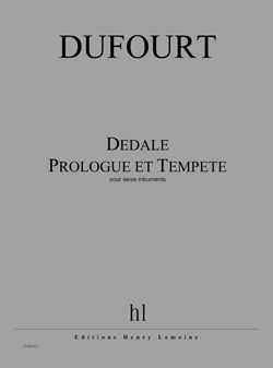 Hugues Dufourt: Dédale - Prologue et Tempête