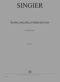 Jean-Marc Singier: Elans, saccades, et biais du flux