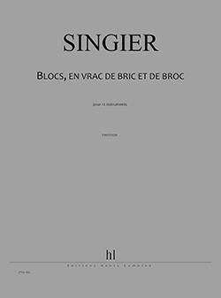 Jean-Marc Singier: Blocs, en vrac de bric et de broc