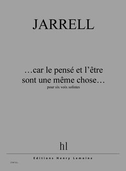 Michael Jarrell: ...Car le pensé et l'être sont une même chose...