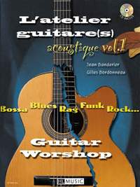Jean Banderier_Gilles Bordonneau: L'Atelier guitare acoustique Vol.1