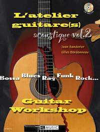 Jean Banderier_Gilles Bordonneau: L'Atelier guitare acoustique Vol.2