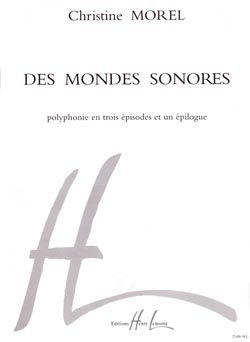 Christine Morel: Des mondes sonores