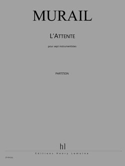 Tristan Murail: L'Attente
