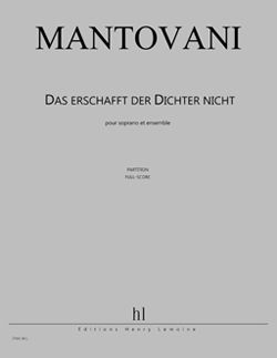 Bruno Mantovani: Das erschafft der Dichter nicht