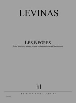 Michaël Levinas: Les Nègres - Opéra en 3 actes