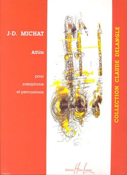 Jean Denis Michat: Affûts