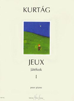 György Kurtág: Jeux (Jatekok) Vol.1