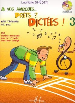 Lauriane Ghedin: A vos marques.. Prêts - Dictées ! Vol.3