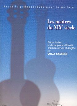 Oscar Caceres: Les maîtres du XIX° siècle