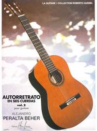 Alejandro Peralta-Beher: Autorretrato en seis cuerdas Vol.2
