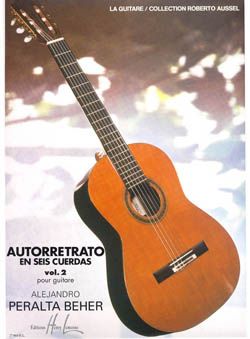 Alejandro Peralta-Beher: Autorretrato en seis cuerdas Vol.2