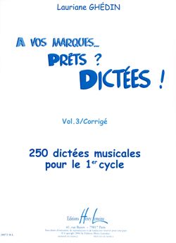 Lauriane Ghedin: A vos marques.. Prêts - Dictées ! Vol.3 Corrigés