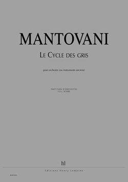 Bruno Mantovani: Le Cycle des gris