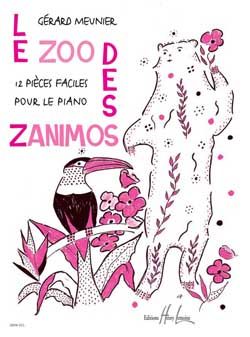 Gérard Meunier: Le Zoo des Zanimos