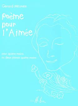 Gérard Meunier: Poème pour l'aimée