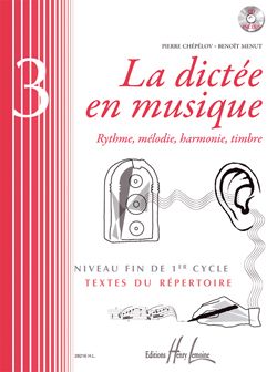 Pierre Chepelov_Benoit Menut: La dictée en musique Vol.3 - fin du 1er cycle