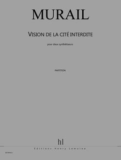 Tristan Murail: Vision de la cité interdite