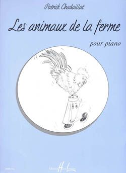Patrick Chadaillat: Les animaux de la ferme