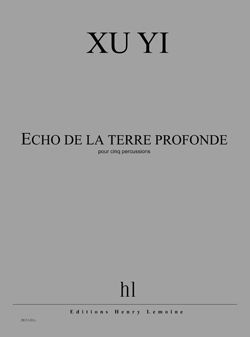 Yi Xu: Echo de la terre profonde