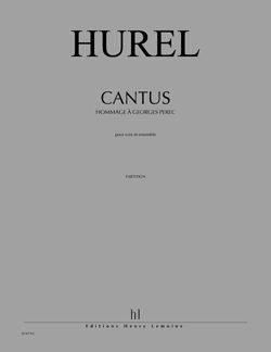 Philippe Hurel: Cantus - Hommage à Georges Perec
