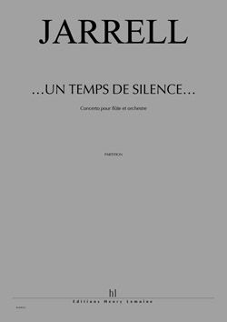 Michael Jarrell: ...Un temps de silence... Concerto pour flûte