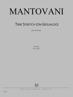 Bruno Mantovani: Time Stretch (on Gesualdo)