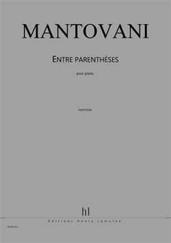 Bruno Mantovani: Entre parenthèses