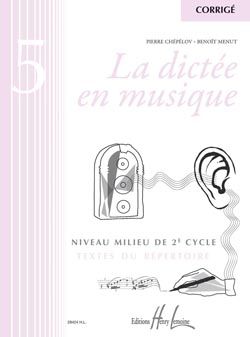 Pierre&#x20;Chepelov_Benoit&#x20;Menut&#x3A;&#x20;La&#x20;dict&#x00E9;e&#x20;en&#x20;musique&#x20;Vol.5&#x20;-&#x20;corrig&#x00E9;
