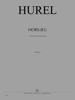 Philippe Hurel: HORS-JEU