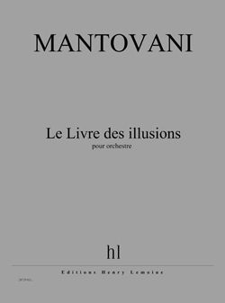 Bruno Mantovani: Le Livre des illusions
