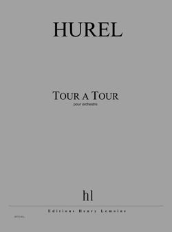 Philippe Hurel: Tour à Tour