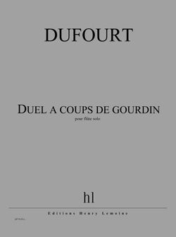Hugues Dufourt: Duel à coups de gourdin