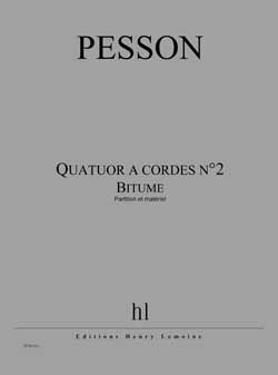 Gérard Pesson: Quatuor à cordes n°2 Bitume