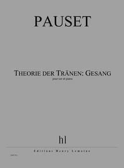 Brice Pauset: Theorie der Tränen: Gesang