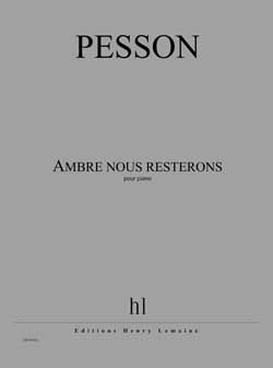 Gérard Pesson: Ambre nous resterons