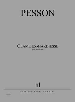 Gérard Pesson: Clame ex-hardiesse